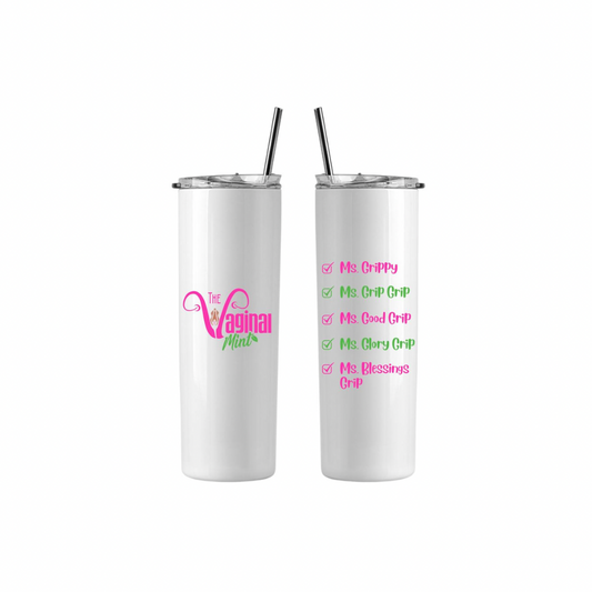 Ms Gripppyyy Hot/Cold Tumbler 20oz